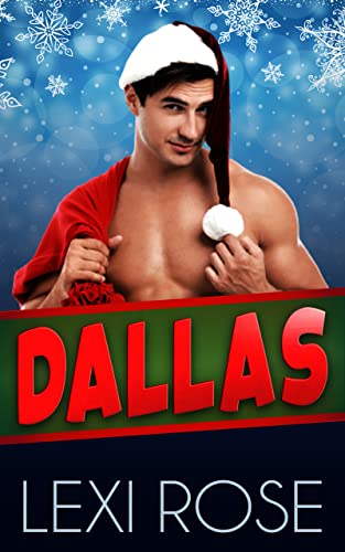 Dallas: A Curvy Woman, Older Man Christmas Romance (Xmas Alphas Book 1)