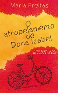 O atropelamento de Dona Izabel (Kindle Edition)
