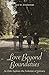 Love Beyond Boundaries by Jack Zimmerman