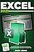 Excel 2022: The Ultimate Guide for Beginners to Master Excel Functions and Formulas in Less than 5 Minutes with the Latest Step-by-Step Tutorials and Practical Examples. Includes Tips and Tricks