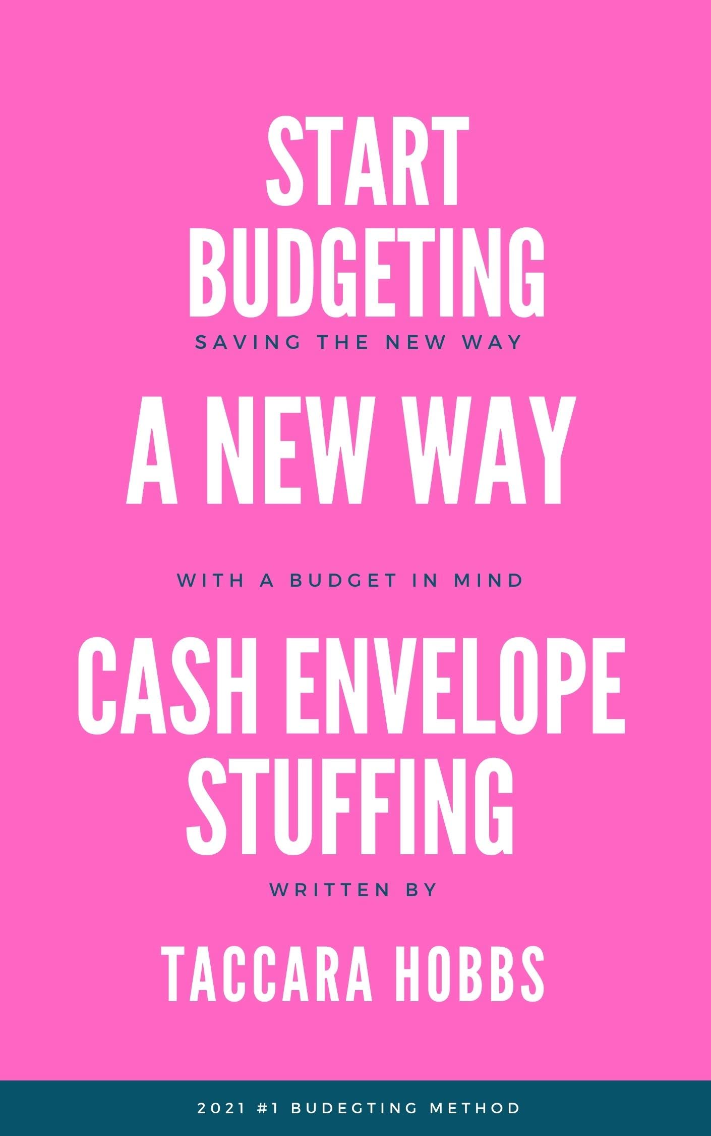 Start Budgeting A New Way: Cash Envelope Stuffing (Kindle Edition)