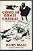 Crims in Grass Castles by Keith Moor