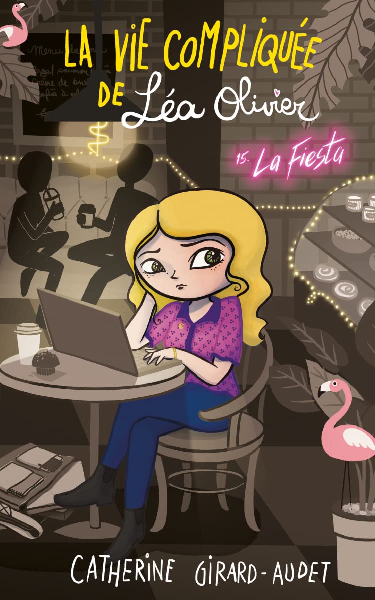 La vie compliquée de Léa Olivier tome 15: La Fiesta (French Edition)