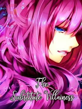 The Substitute Villainess : Book 1