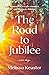 The Road to Jubilee: From M...