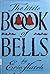 The Little Book of Bells