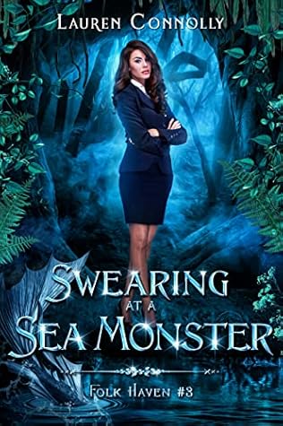 Swearing at a Sea Monster (Folk Haven, #3)