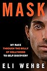 Book cover for Mask: My Race Through the Belly of Hollywood to Self-Discovery