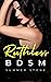 Ruthless BDSM: PUNISHED, SHARED, USED — Rough Alpha Men & Submissive Women — Explicit Short Story Erotica (RACECAR DRIVER Book 2)