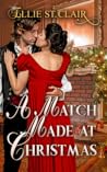A Match Made at Christmas by Ellie St. Clair