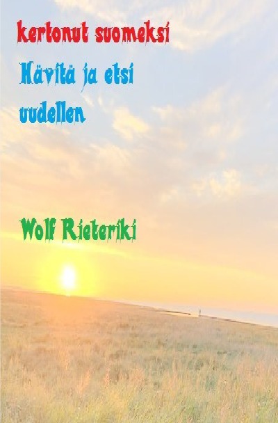 kertonut suomeksi Hävitä ja etsi uudellen