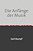 Die Anfänge der Musik