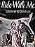 Ride with Me by Thomas B. Costain Ride with Me by Thomas B. Costain