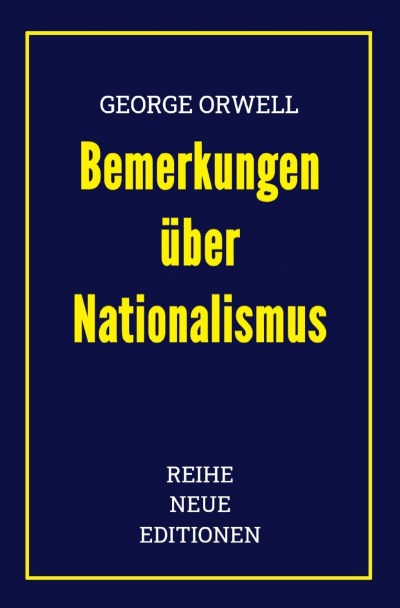 George Orwell: Bemerkungen über Nationalismus