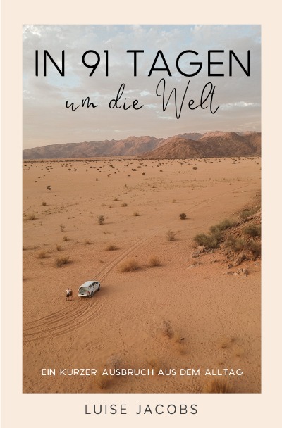 In 91 Tagen um die Welt: Ein kurzer Ausbruch aus dem Alltag