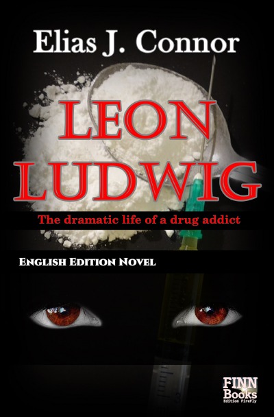 Leon Ludwig: The dramatic life of a drug addict