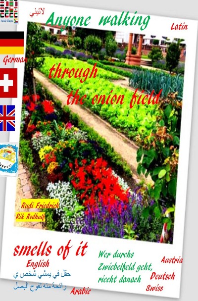 Anyone walking through the onion field smells of it Arabic German English Latin: ي شخص يمشي في حقل البصل تفوح منه رائحة ألماني الإنجليزية عربى لاتيني (Arabic Edition)