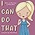 I Can Do That. A Little Girls Day of Big Challenges