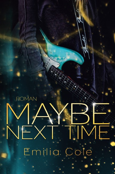 Maybe Next Time (Maybe-Reihe 1) (German Edition)