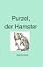 Purzel, der Hamster