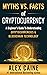 Myths Vs. Facts Of Cryptocu...