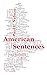 American Sentences: One Sentence, Every Day, Twenty Years