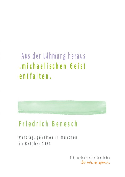 Aus der Lähmung heraus .michaelischen Geist entfalten.: Vortrag, gehalten in München im Oktober 1976