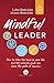 Mindful Leader: How to take...