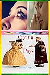Crying Pays: The ...