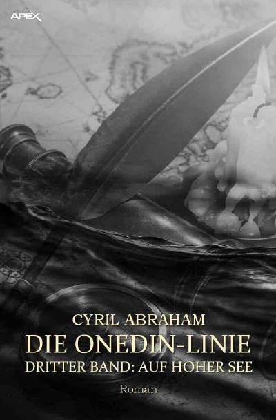 DIE ONEDIN-LINIE: DRITTER BAND - AUF HOHER SEE: Die große Seefahrts- und Familien-Saga!