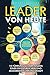 LEADER VON HEUTE by Alexander Grosse