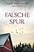 Falsche Spur: Schwedenkrimi