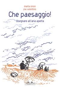 Che paesaggio! Disegnare all'aria aperta (Paperback)