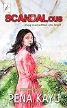 Scandalous by Pena Kayu