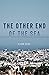 The Other End of the Sea