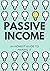 PASSIVE INCOME: AN HONEST G...