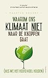 Waarom ons klimaat niet naar de knoppen gaat