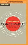 Conceivable: The Insider's Guide to IVF