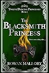 The Blacksmith Princess (Twelve Dancing Princesses Book 1)