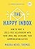 The Happy Inbox: How to Have a Stress-Free Relationship with Your Email and Overcome Your Communication Clutter (Empowered Productivity Book 3)