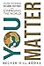 You Matter: How Women Recla...