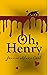 Oh, Henry by Joanne Alain Cook