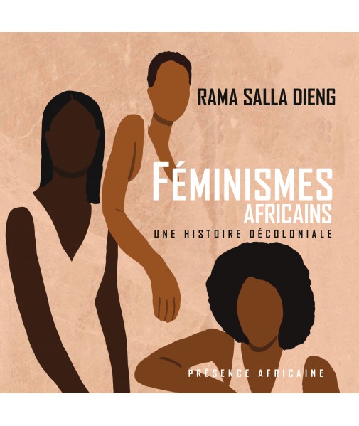 Féminismes africains - une histoire décoloniale (Paperback)