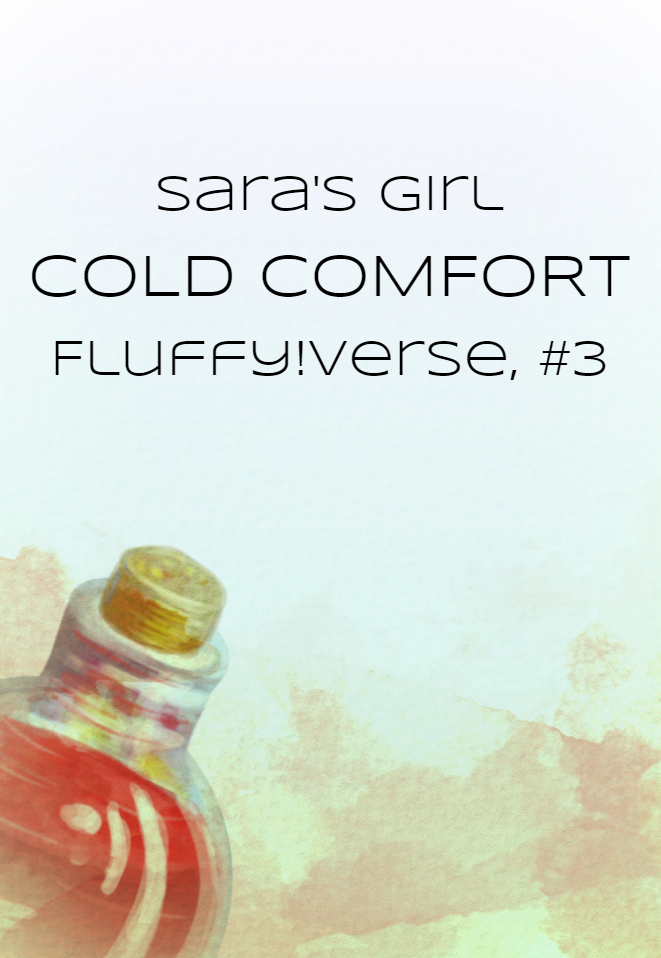 Cold Comfort (Fluffy!verse, #3)