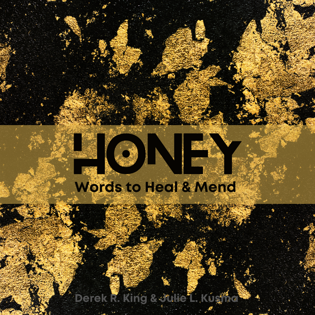 Honey Words to Heal & Mend
