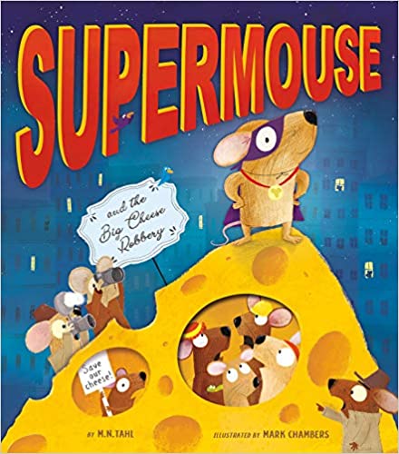 Supermouse and the Big Cheese Robbery (Hardcover)