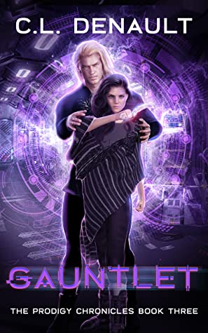 Gauntlet (The Prodigy Chronicles, #3)