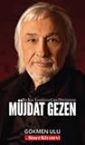 Müjdat Gezen : Bir Kar Tanesinin Çığa Dönüşümü