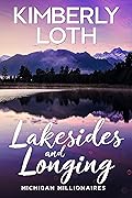 Lakesides and Longing (Michigan Millionaires, #6)