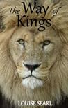 The Way of Kings by Louise Searl